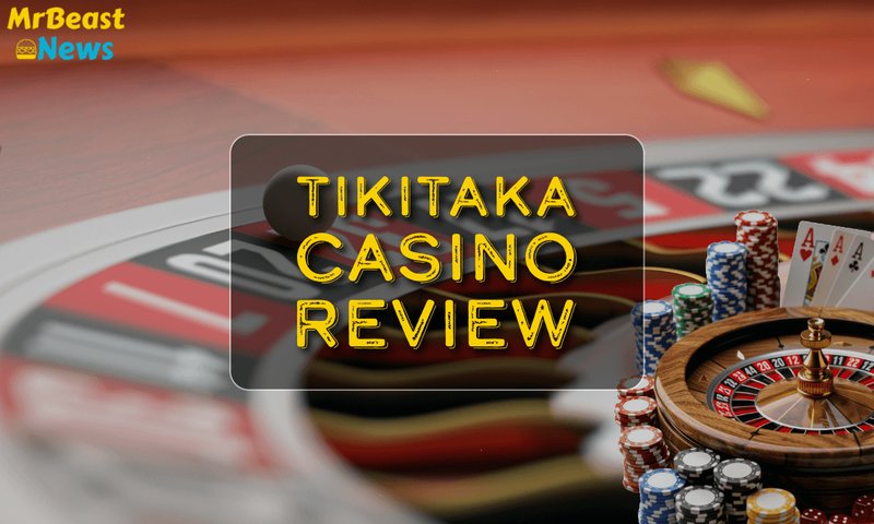 Overview of tiki taka casino uk