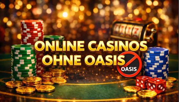 Casinospiele ohne OASIS – Die besten Online Casinos für Spieler Casinospiele ohne OASIS – Die besten Online Casinos für Spieler